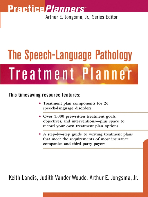 Title details for The Speech and Language Pathology Treatment Planner by David J. Berghuis - Available